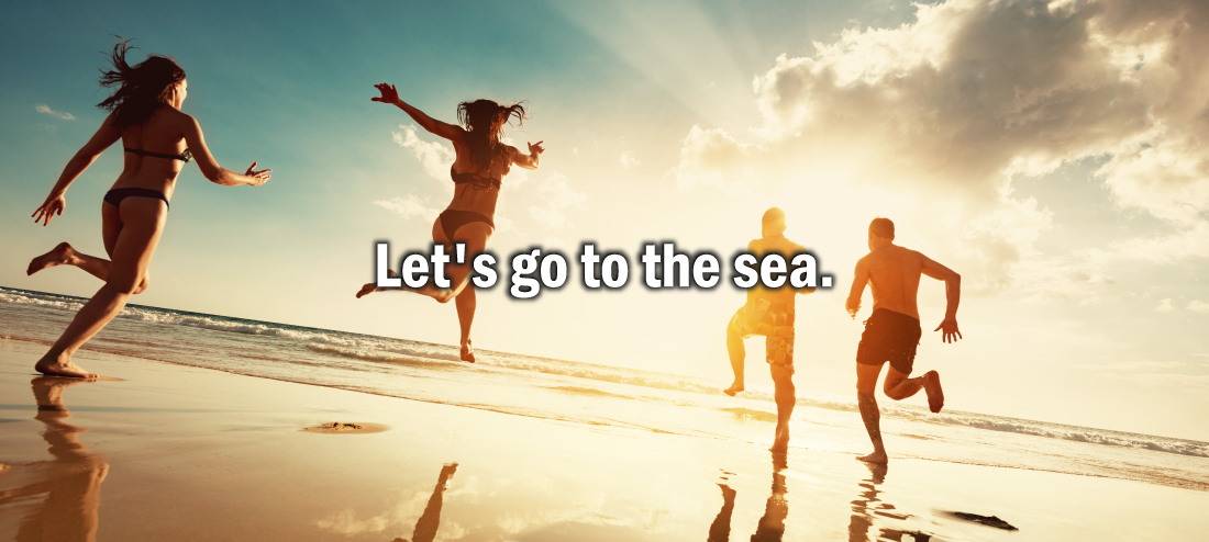 Let's go to the ocean